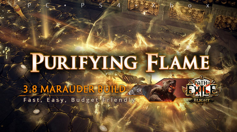 [Mauarder] PoE 3.8 Purifying Flame Chieftain Starter Build (PC, PS4, Xbox)